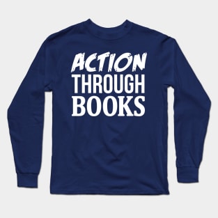 Action Through Books Long Sleeve T-Shirt